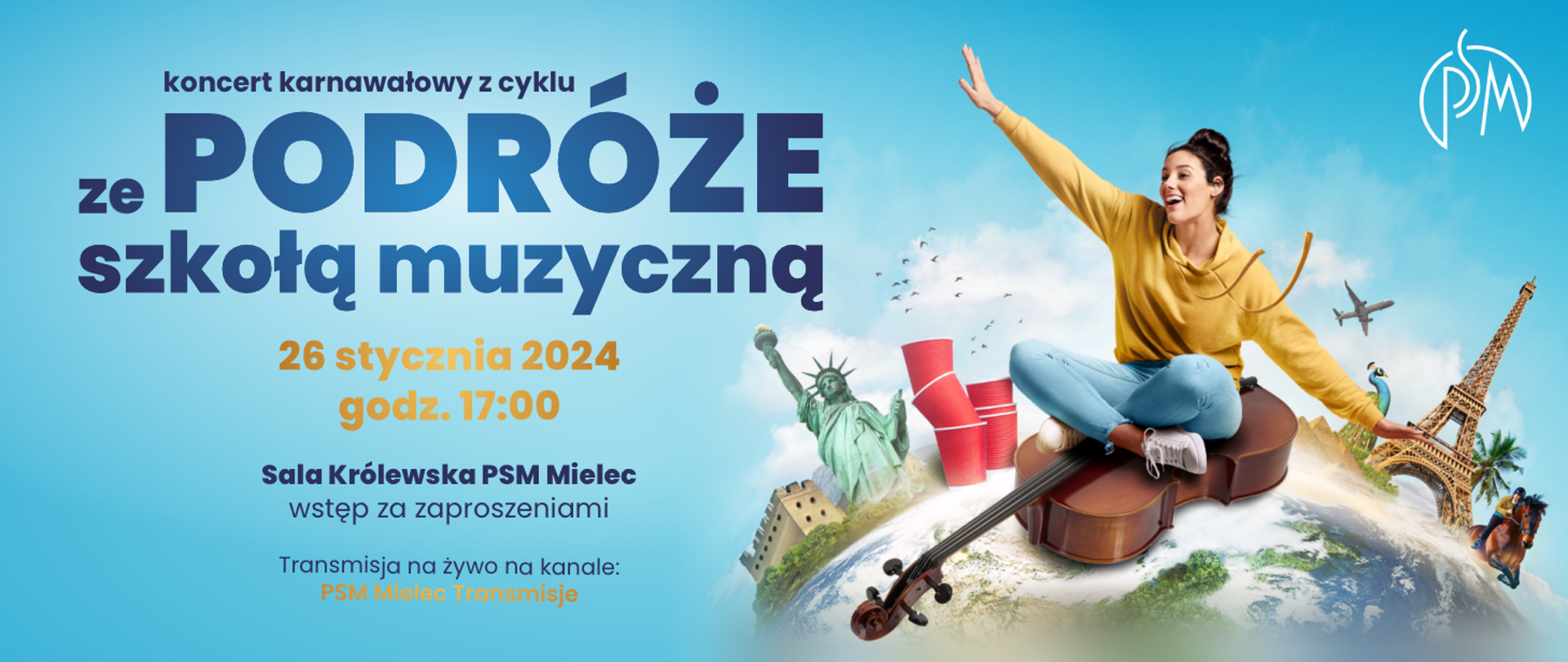 plakat koncertu karnawałowego w ramach cyklu Podróże ze szkołą muzyczną utrzymany w niebieskich odcieniach z grafiką przedstawiającą dziewczyną podróżującą na wiolonczeli,, który odbędzie się 26 stycznia o godz. 17:00, w szkole muzycznej w Mielcu