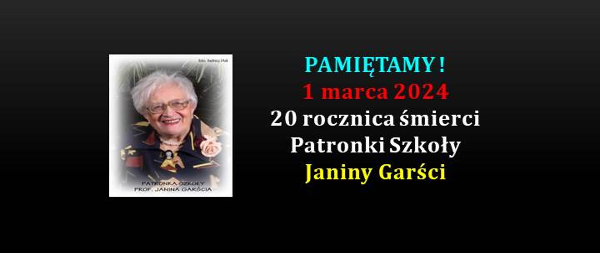 Plakat informujący o 20 rocznicy śmierci Patronki Szkoły. Na czarnym tle zdjęcie J. Garści , napis informacyjny, na dole zdjęcie grobu Patronki.