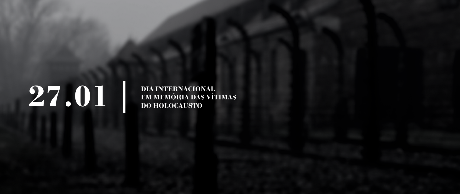 Dia Internacional em Memória das Vítimas do Holocausto