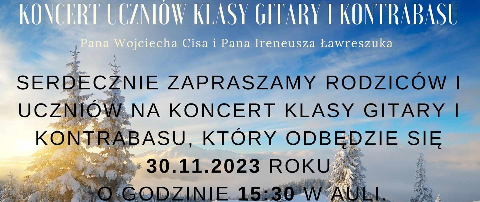 Plakat z motywem zimowym w tle. Po lewej dwie zaśnieżone choinki, po prawej w większej odległości od siebie dwie zaśnieżone choinki na horyzoncie góry i wschód słońca. Tekst na plakacie informuje dacie i godzinie koncertu.