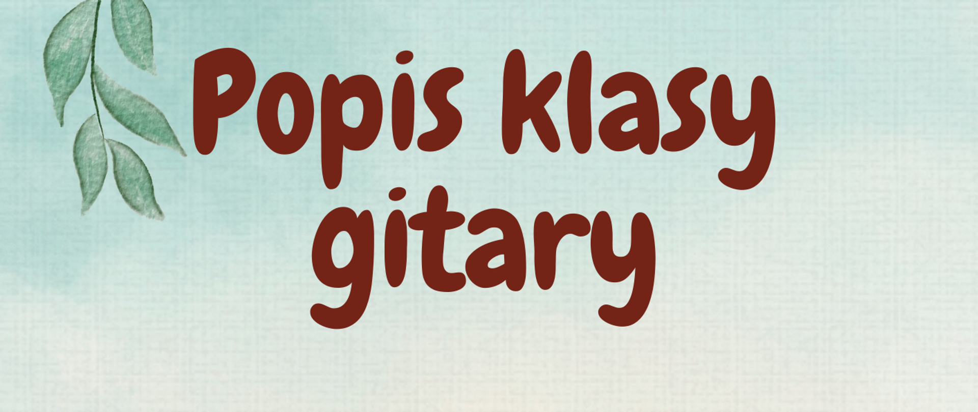 popis klasy gitary 27.03.2024