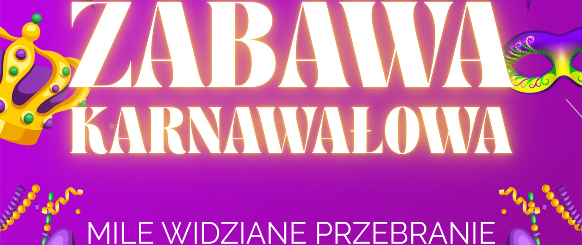 Grafika w odcieniach fioletu przedstawiająca na krawędziach motywy karnawałowe, to jest maski karnawałowe, balony i wstążki. W tle, na środku znajdują się napisy: "Zabawa karnawałowa, mile widziane przebranie i dobry humor, 29 stycznia 2026, godz. 16.30-18.30, aula PSM".