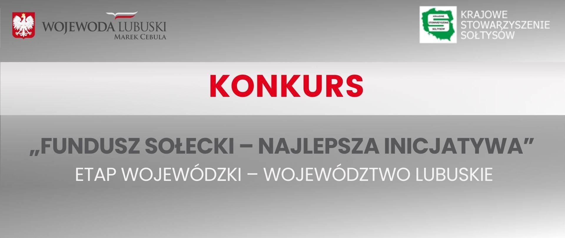 „FUNDUSZ SOŁECKI – NAJLEPSZA INICJATYWA”
etap wojewódzki – Województwo Lubuskie