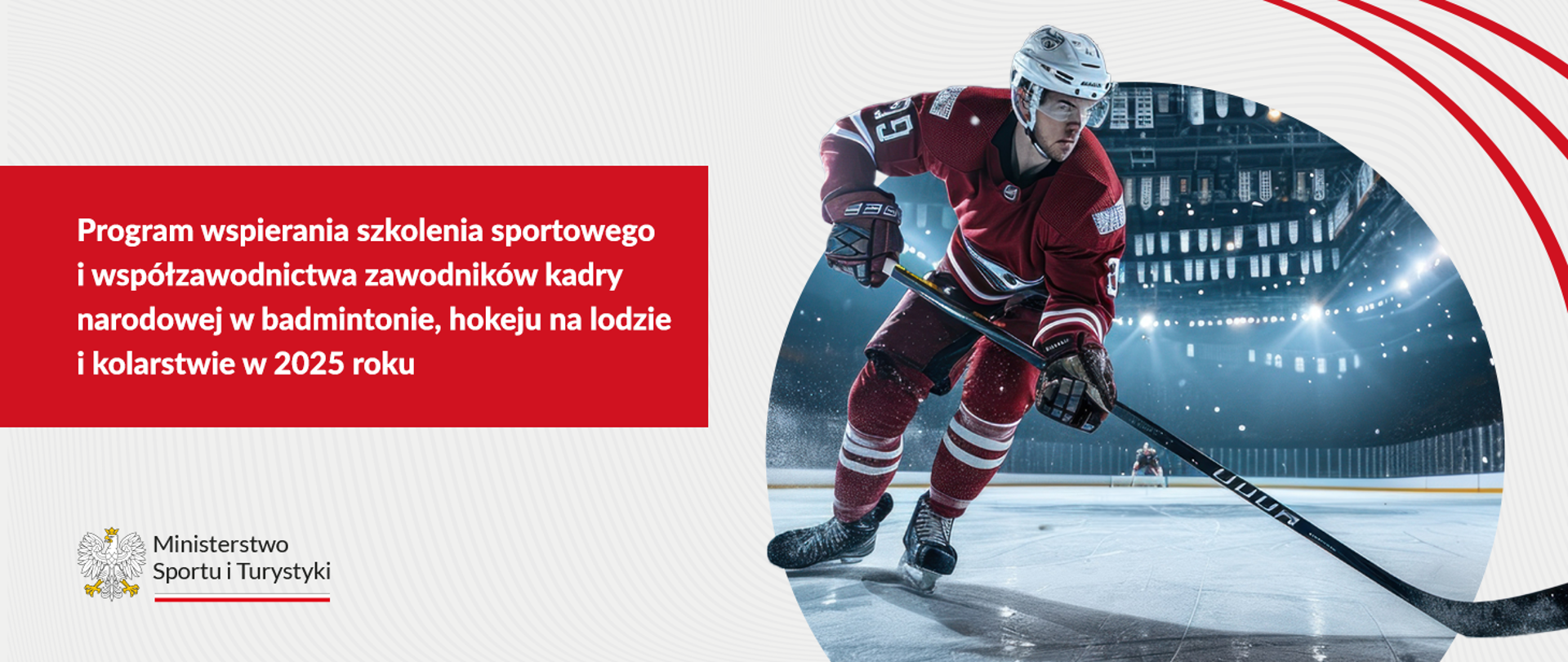 Program wspierania szkolenia sportowego i współzawodnictwa zawodników kadry narodowej w badmintonie, hokeju na lodzie i kolarstwie w 2025 roku