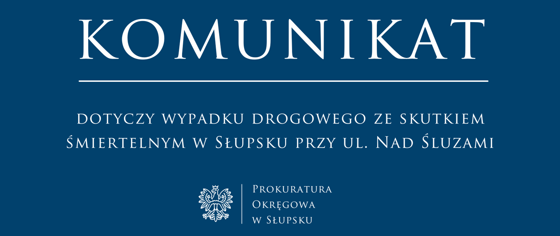 dotyczy wypadku drogowego ze skutkiem śmiertelnym w Słupsku przy ul. Nad Śluzami