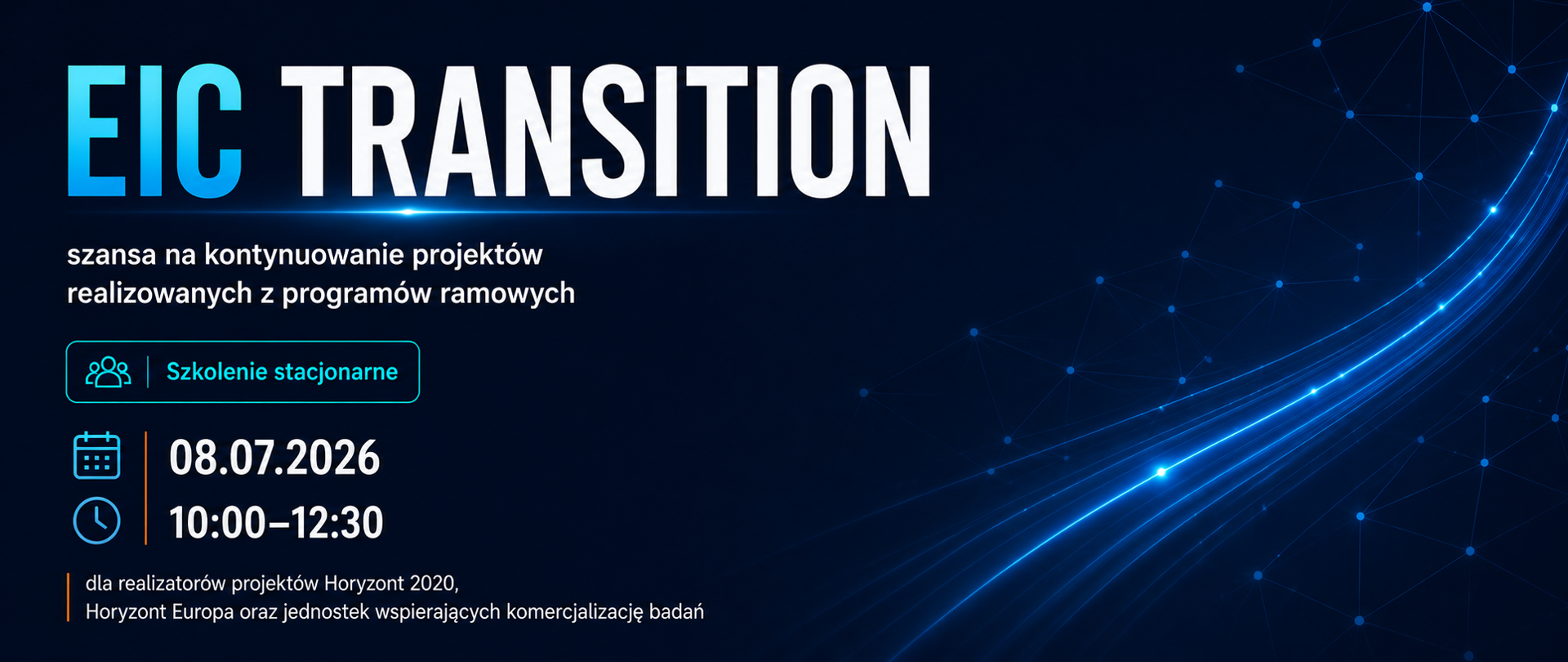 „EIC TRANSITION – szansa na kontynuowanie projektów realizowanych z programów ramowych”