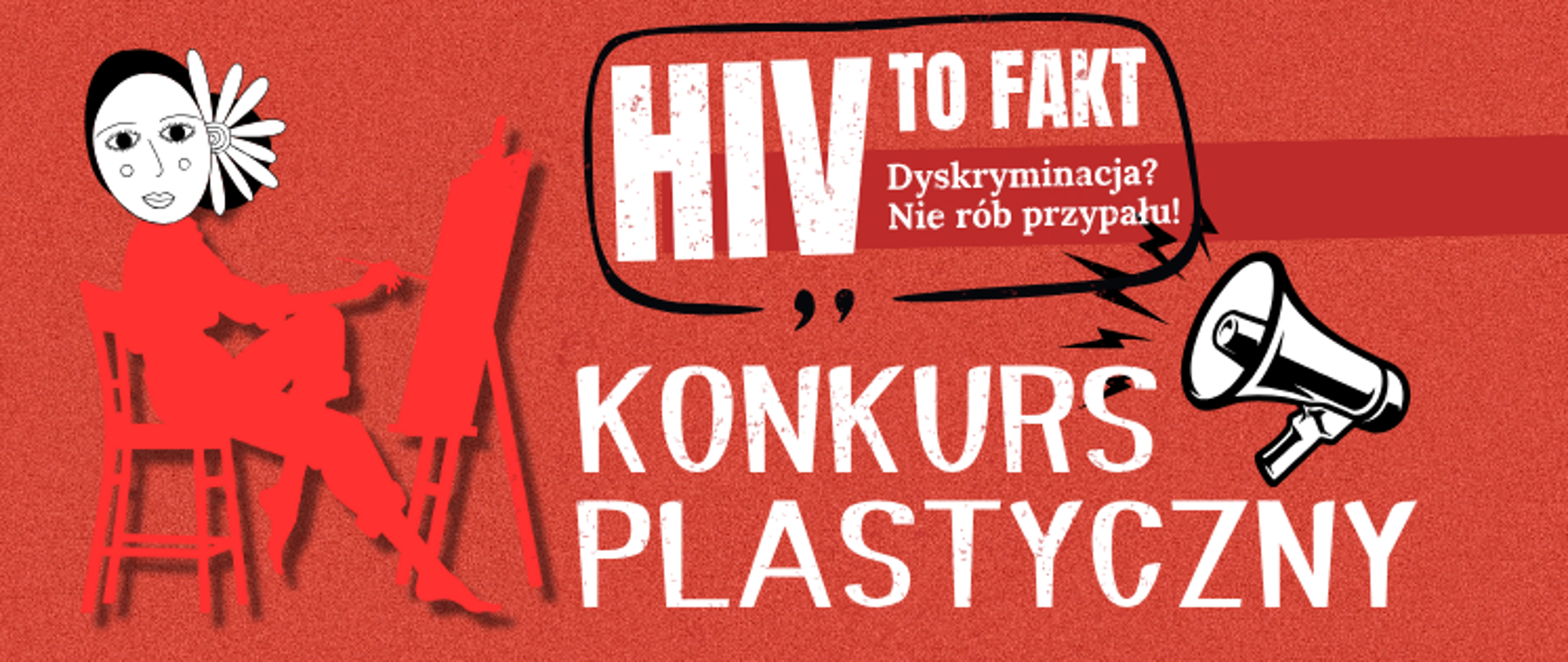 Konkurs plastyczny: "HIV to fakt. Dyskryminacja? Nie rób przypału!" w ramach wojewódzkiej akcji „Warto wiedzieć o HIV i AIDS”.
