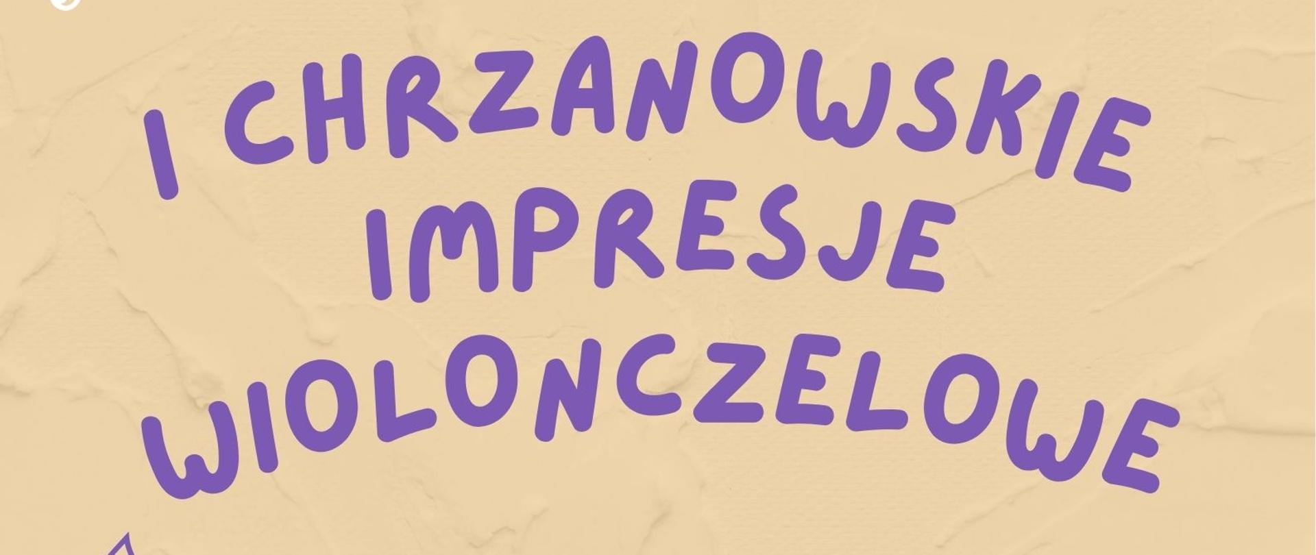 Afisz Impresje Wiolonczelowe, na jasnym tle napis, obrazek muzyczny.