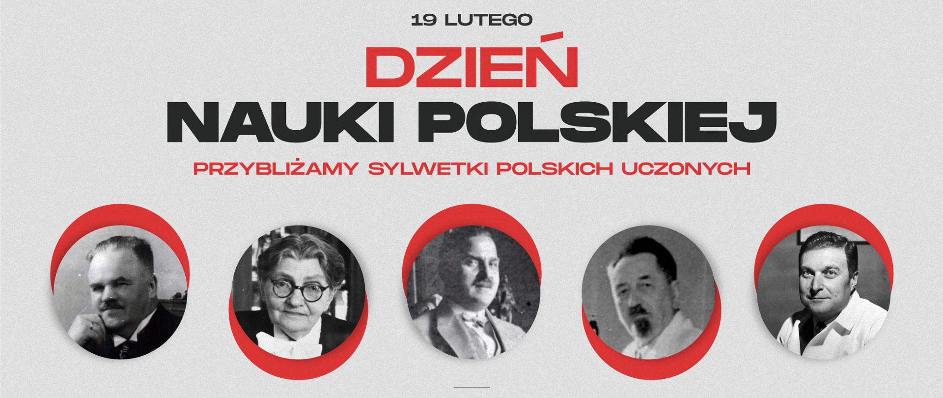 plansza przedstawia napis dzień nauki polskiej przybliżamy sylwetki polskich uczonych. na dole pod napisem zdjęcia 5 polskich uczonych