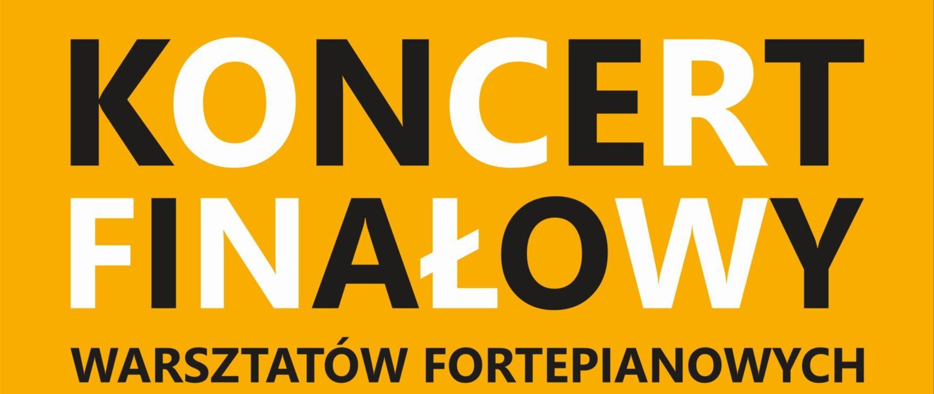 Zdjęcie przedstawia plakat reklamujący koncert finałowy warsztatów fortepianowych. U góry kolor żółty, na dole kolor czarny. Po środku plakatu graficzny rysunek klawiatury fortepianu.