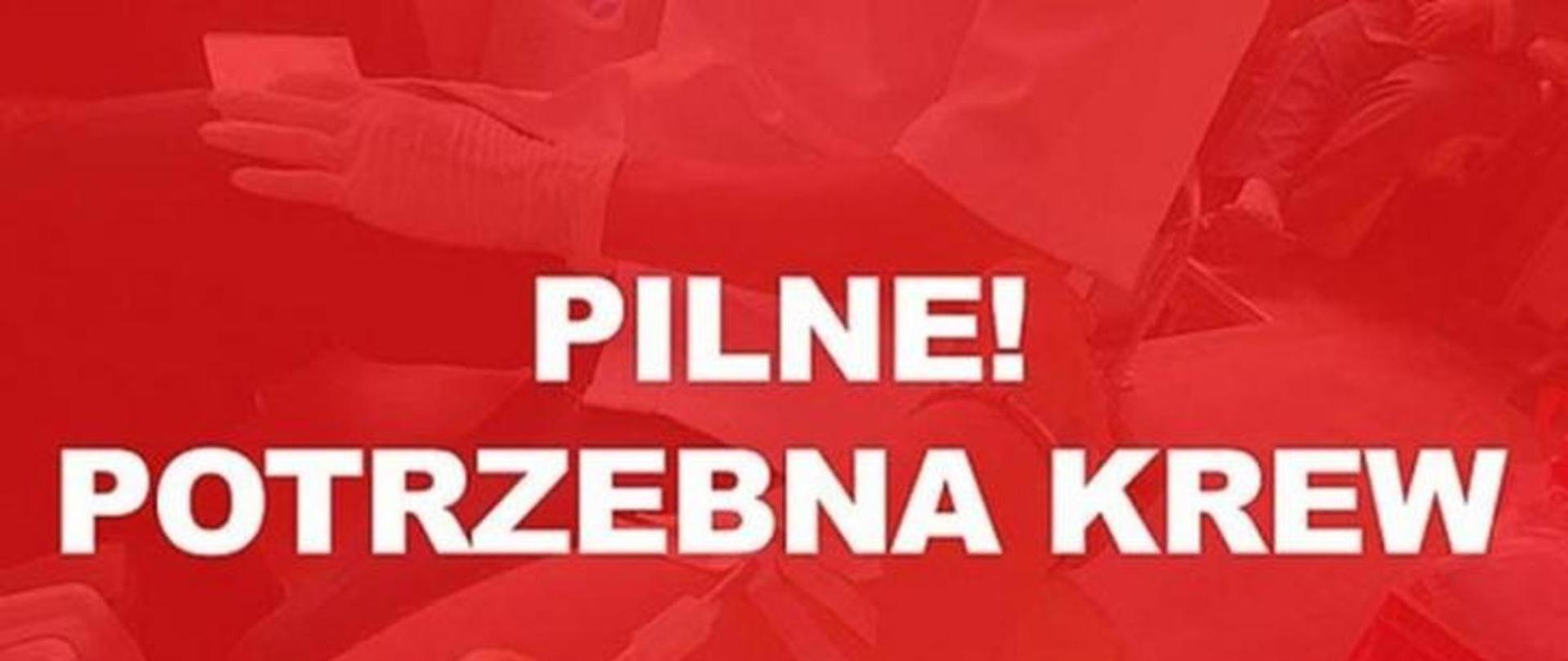 Zbiórka krwi dla Dariusza Białka - emerytowanego strażaka, wieloletniego funkcjonariusza KW PSP w Warszawie! - na czerwonym tle apel o krew