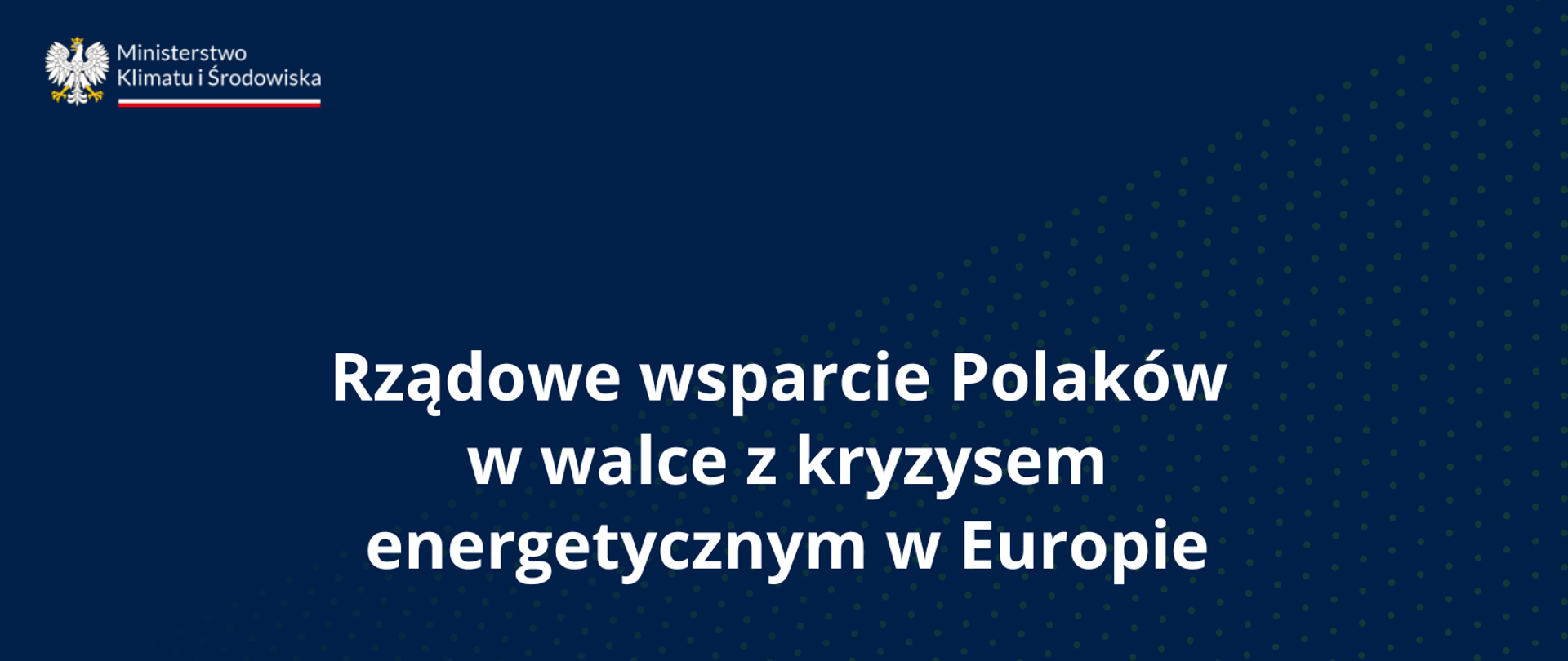 Rządowe wsparcie Polaków w walce z kryzysem energetycznym w Europie