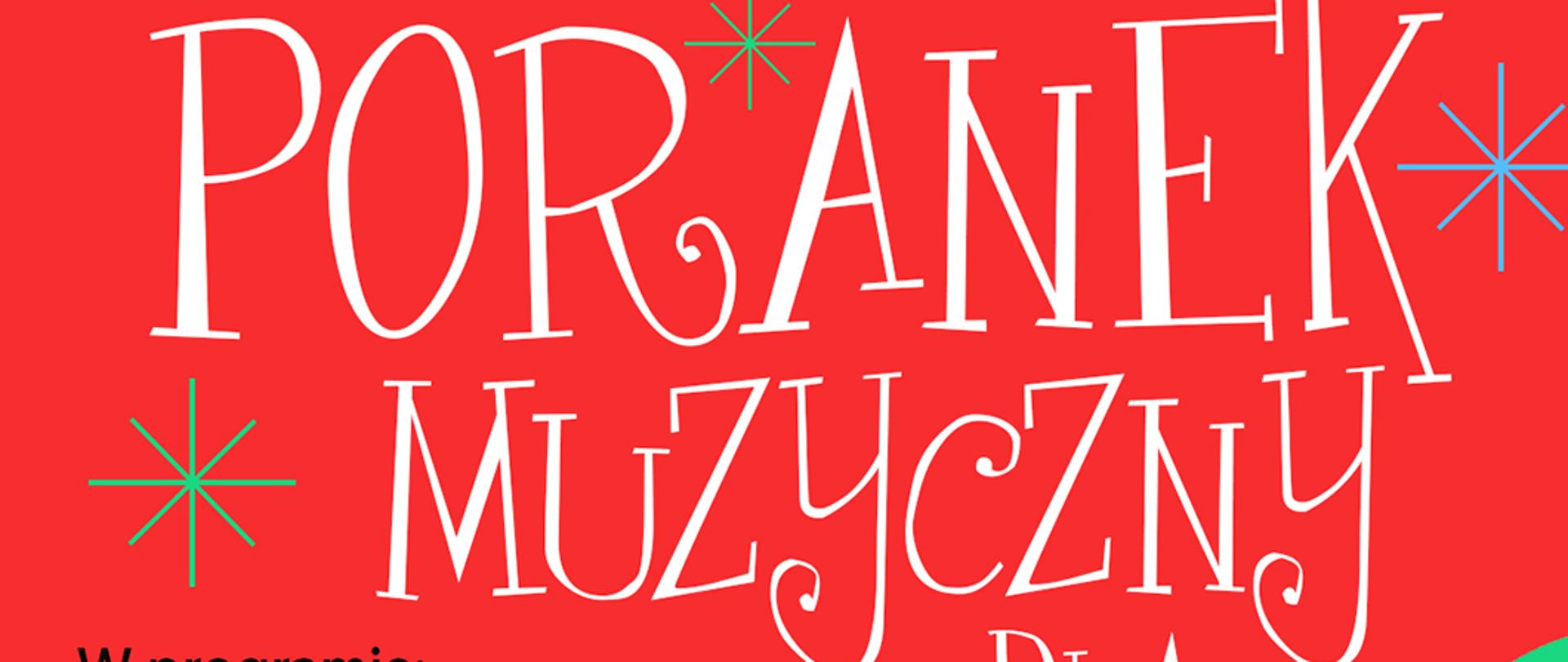 Na czerwonym tle na górze plakatu napis czarnymi literami: Państwowa Szkoła Muzyczna I stopnia im. Emila Młynarskiego w Augustowie zaprasza na spotkanie pt. Poranek Muzyczny dla dzieci. Poniżej z lewej strony w programie: Józefa Drozdowska wiersze o strychach, muzeach i zwierzętach podwórkowych., muzyka w wykonaniu uczniów z PSM - Augustów sobota 16.12.2023, godz. 11.00, sala koncertowa PSM Augustów, ul. Wybickiego 1, wstęp wolny. W prawej dolnej części plakatu kontur czerwonej kury w kolorowe cętki z czapką Mikołaja i ogonem z klawiaturą fortepianu.