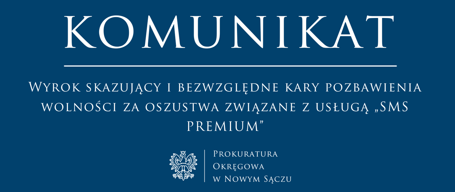 Wyrok skazujący i bezwzględne kary pozbawienia wolności za oszustwa związane z usługą „SMS PREMIUM”