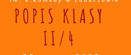 Banner ma intensywne, jednolite pomarańczowe tło. Na środku, znajduje się napis „POPIS KLASY II/4”, zapisany czerwonym, odręcznie stylizowanym fontem, który kontrastuje z tłem i nadaje bannerowi bardziej swobodny, artystyczny charakter. Na bannerze nie widać wyraźnych logotypów, całość utrzymana jest w minimalistycznej, nowoczesnej stylistyce z wyraźnym podziałem na tekst i element graficzny.