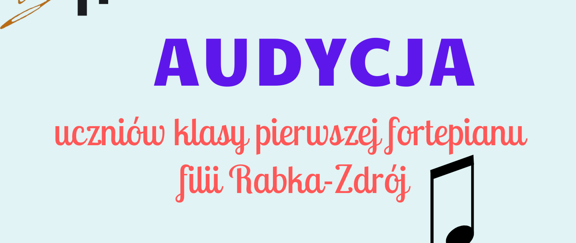 Grafika plakatu to na pierwszym planie śpiewający ptaszek stojący na gałązce, wokół niego wydobywają się nutki, z lewej strony fortepian. Na plakacie znajdują się następujące informacje: w lewym górnym rogu logo szkoły, dalej pełna nazwa szkoły - Państwowa Szkoła Muzyczna I i II st. im. Fryderyka Chopina w Nowym Targu- Filia w Rabce-Zdroju. Dalej pełna nazwa wydarzenia Audycja uczniów klasy pierwszej fortepianu filii Rabka-Zdrój. W dolnej części plakatu data i miejsce wydarzenia: 28 marca piątek 2025 r. godz. 16.00 Aula szkoły. Serdecznie zapraszamy !!!