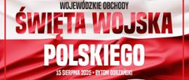 Wojewódzkie Obchody Święta Wojska Polskiego 15 sierpnia