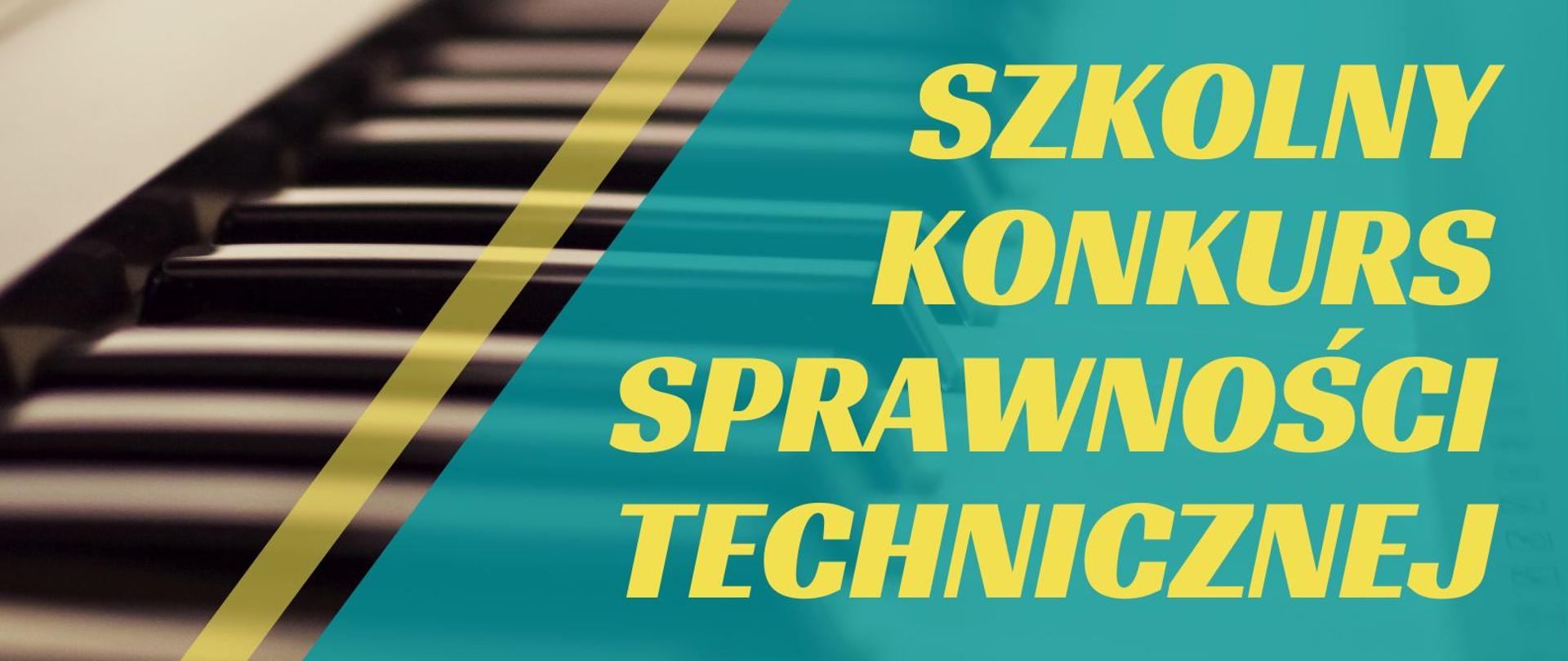 Plakat promujący szkolny konkurs sprawności technicznej skierowany do uczniów klasy czwartej cyklu sześcioletniego oraz klasy czwartej cyklu czteroletniego Państwowej Szkoły Muzycznej I stopnia imienia Fryderyka Chopina w Opolu; plakat przedstawia zdjęcie klawiatury fortepianowej częściowo przysłoniętej niebieskim filtrem, w lewym górnym rogu zamieszczone jest logo szkoły