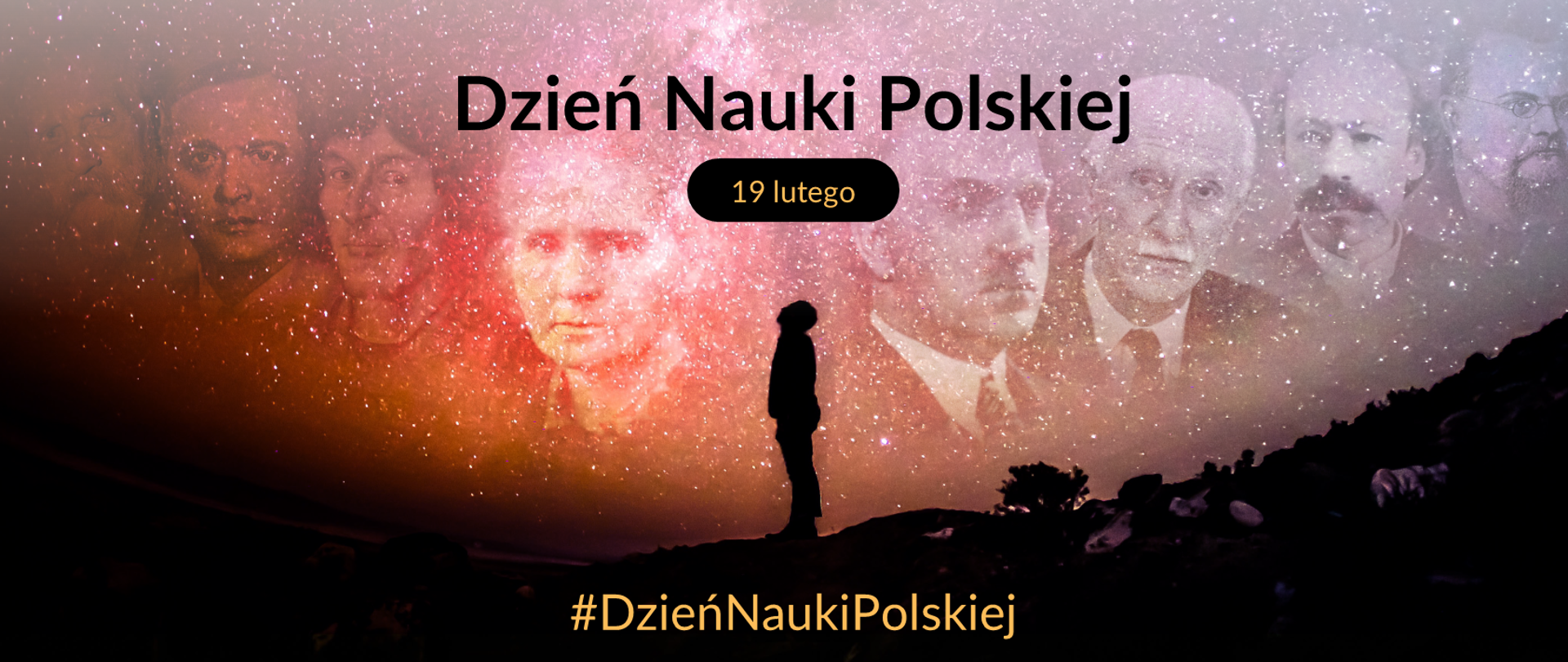 Grafika przedstawiająca kosmos i znanych polskich naukowców oraz tekst: "Dzień Nauki Polskiej – 19 lutego – #DzieńNauki Polskiej"