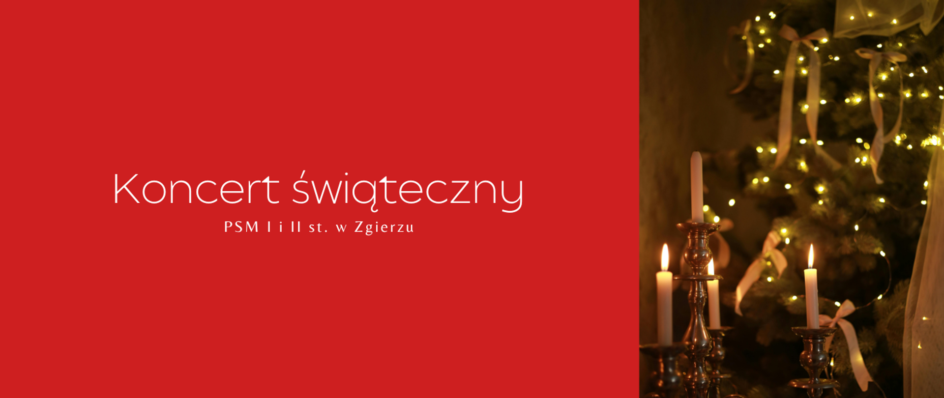 Po lewej stronie, na czerwonym tle, biały napis "Koncert świąteczny PSM I i II st. w Zgierzu". Po prawej stronie zdjęcie świec i lampek choinkowych.