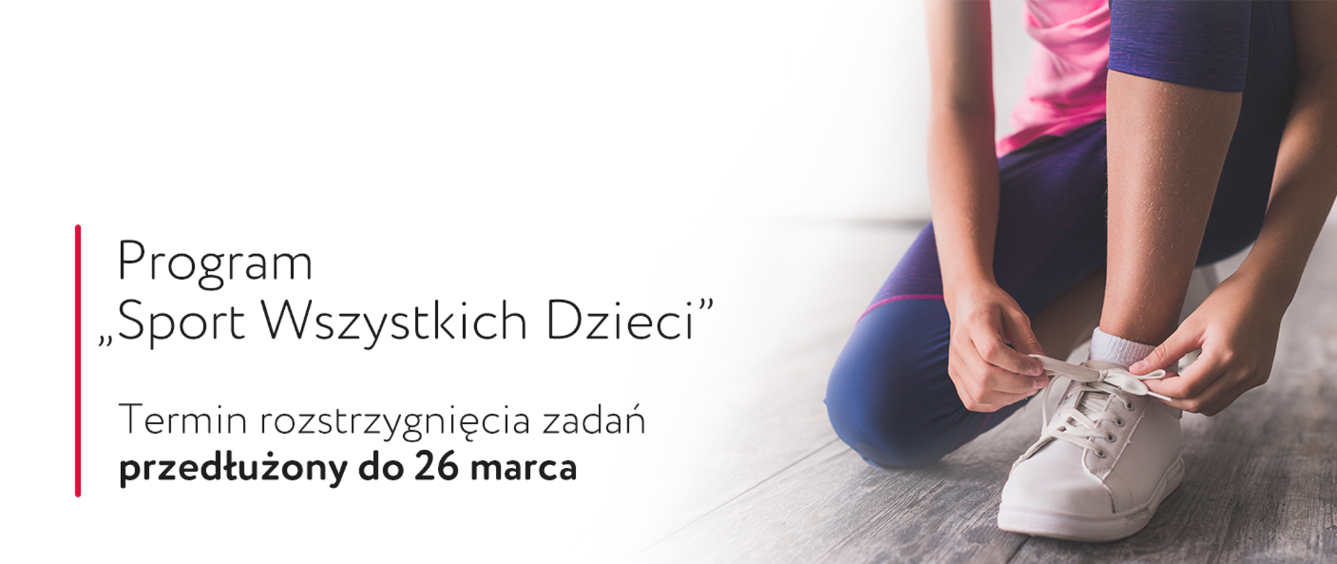 Program "Sport Wszystkich Dzieci" - Termin rozstrzygnięcia zadań przedłużony do 26 marca