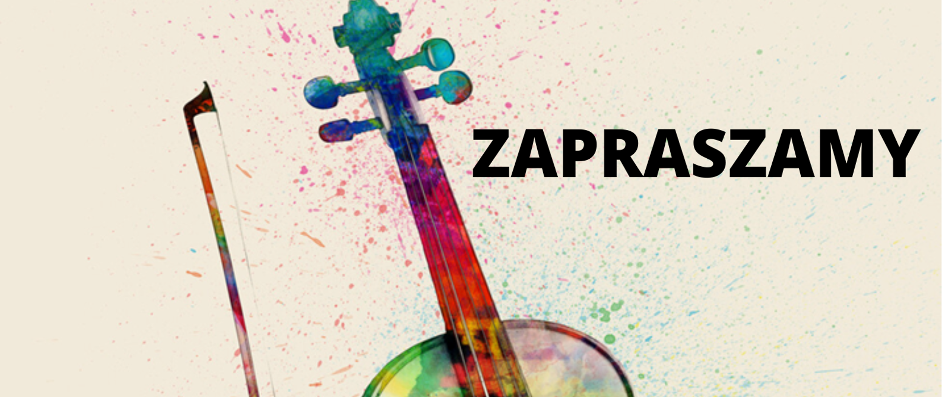 W górnej części obrazka na białym tle czerwony napis "koncert", poniżej czarną czcionką informacja o terminie. godzinie, miejscu koncertu oraz jego wykonawcach. W dolnej części plakatu kolorowe skrzypce na beżowym tle. Obok skrzypiec czarny napis "zapraszamy"