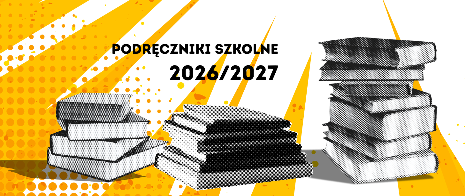 Plakat przedstawiający trzy stertę książek z napisem podręczniki szkolne 2026/2027