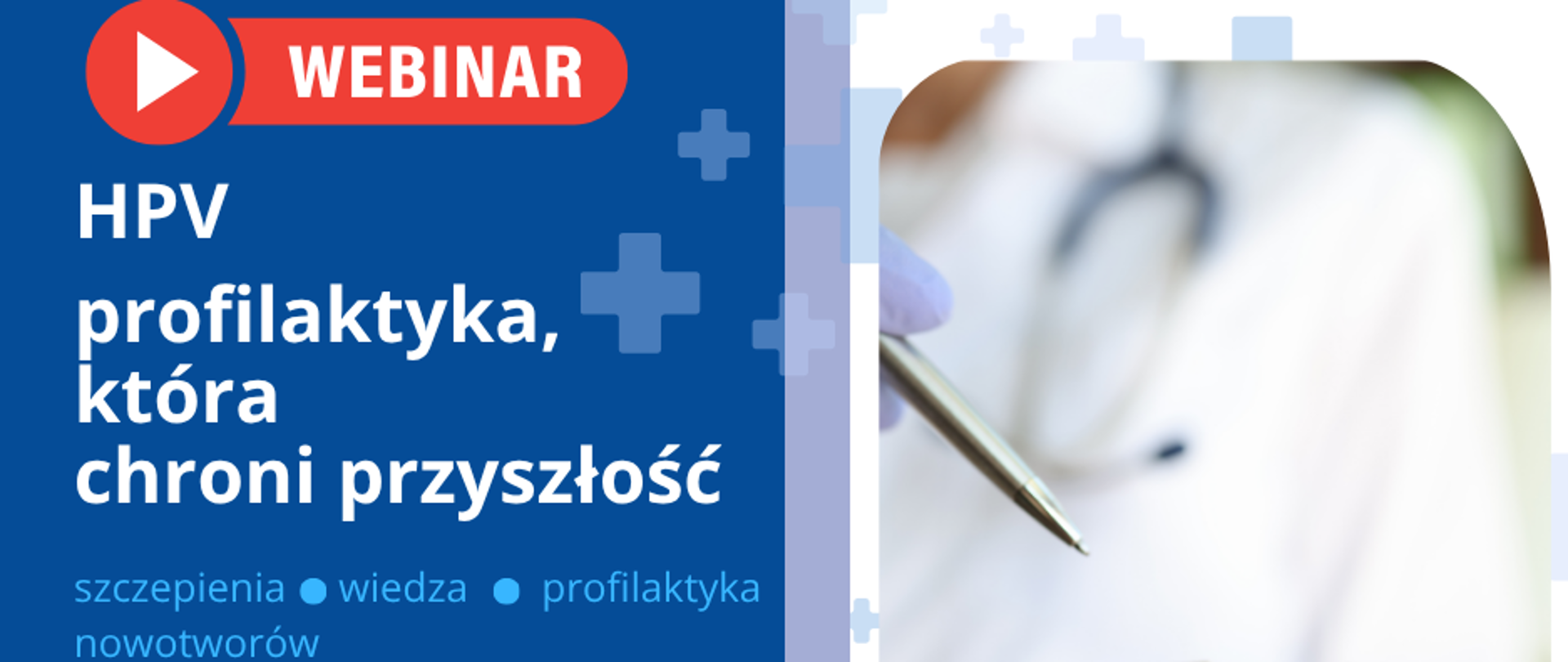 Grafika webinaru dot. HPV - profilaktyka, która chroni przyszłość. Po prawej stronie dłoń w rękawiczce trzymająca drewniane kostki z literkami HPV. Webinar odbędzie się 17 września w godzinach 11-12. Na dole strony podany kod QR. 