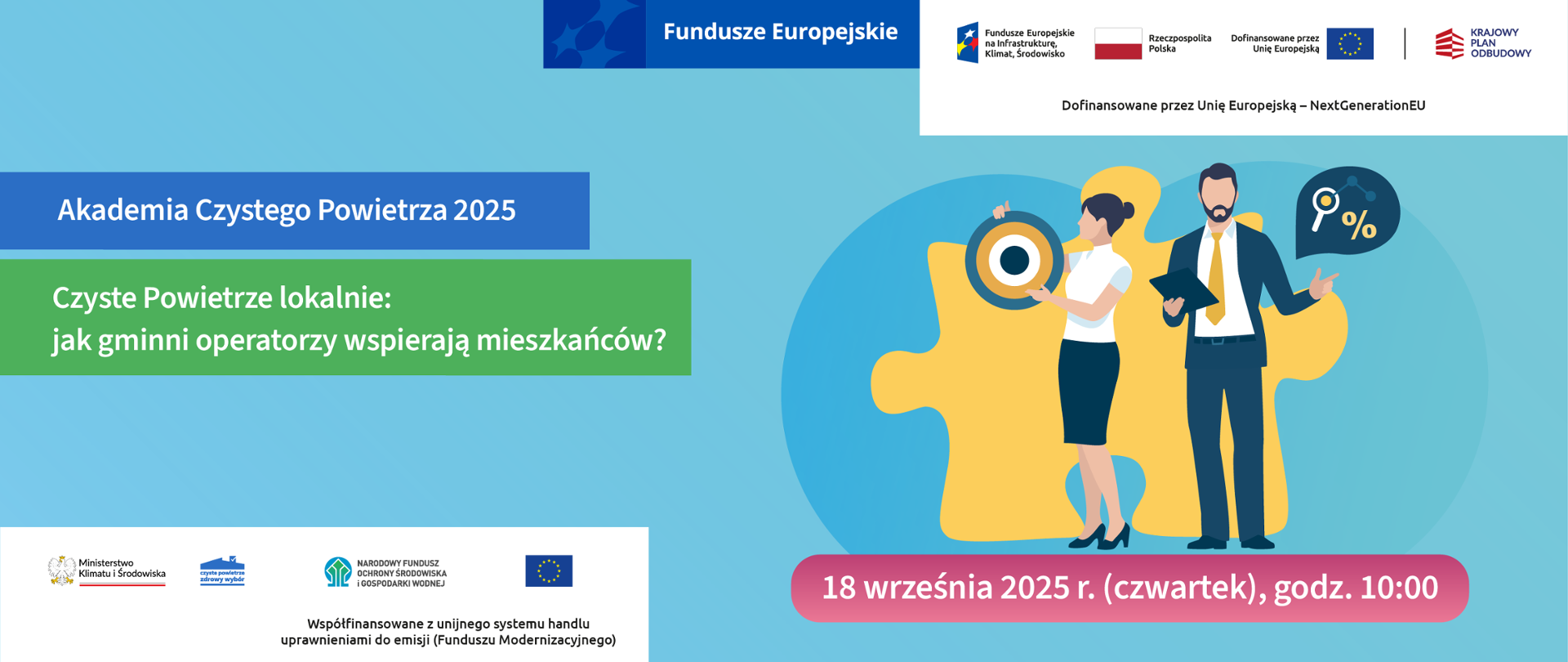 Grafika ilustracyjna. Fundusze Europejskie. Akademia Czystego Powietrza. Czyste Powietrze lokalnie: jak gminni operatorzy wspierają mieszkańców. 18 września 2025 godz. 10.00