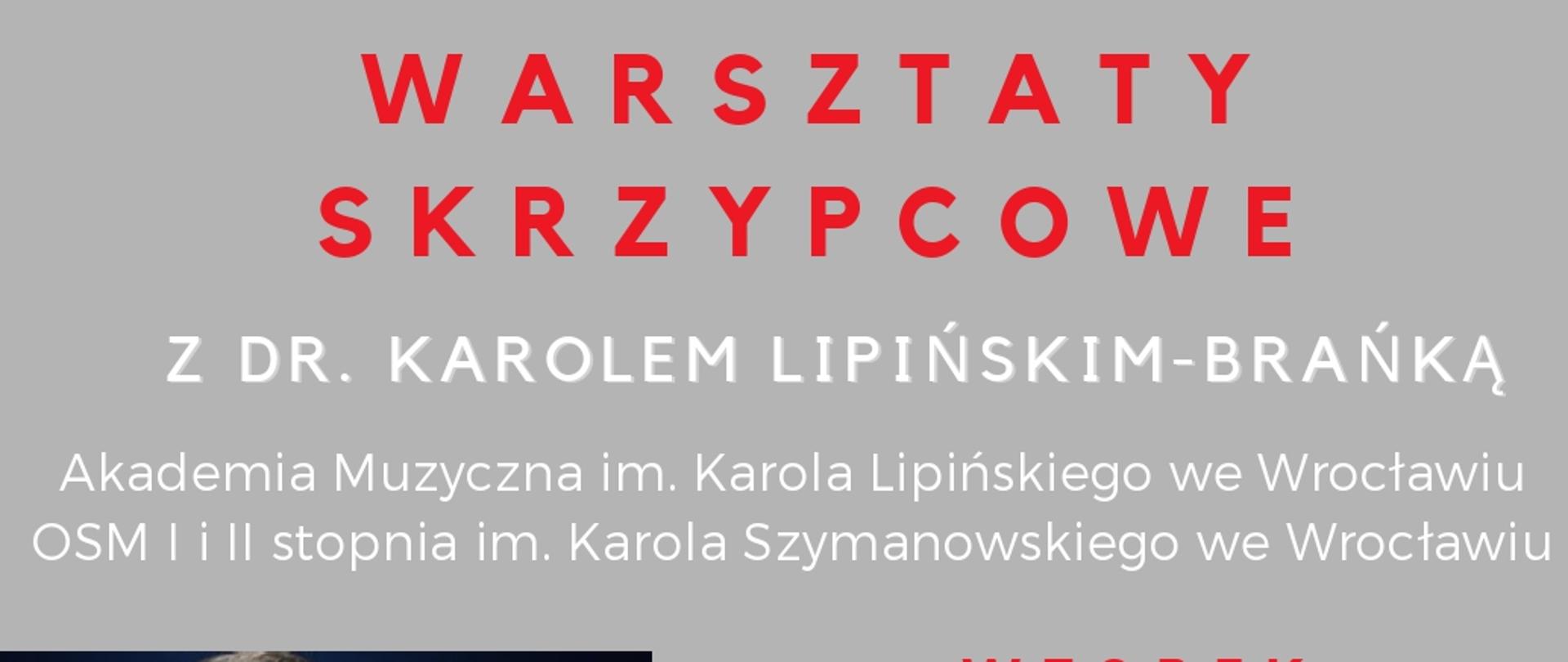 Biało szare tło, logo szkoły, zdjęcie dr. Karola Lipińskiego - Brańki, tekst dotyczący warsztatów skrzypcowych 2 grudnia 2025 r. w ZSM