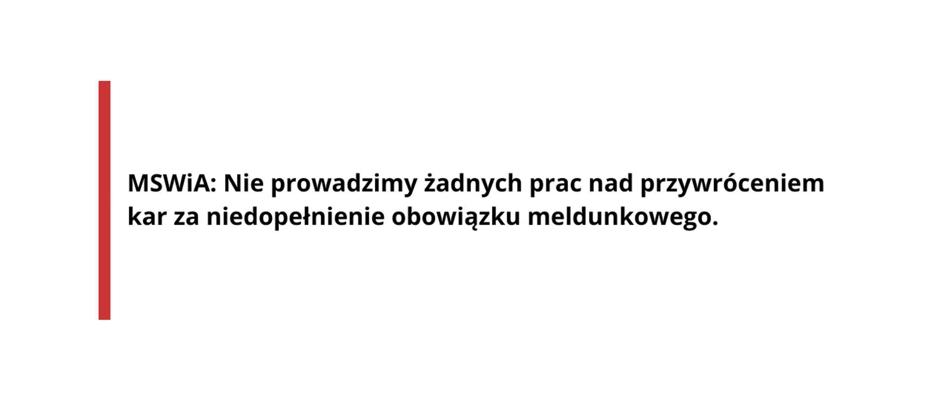 MSWiA: Nie prowadzimy żadnych prac nad przywróceniem kar za niedopełnienie obowiązku meldunkowego.