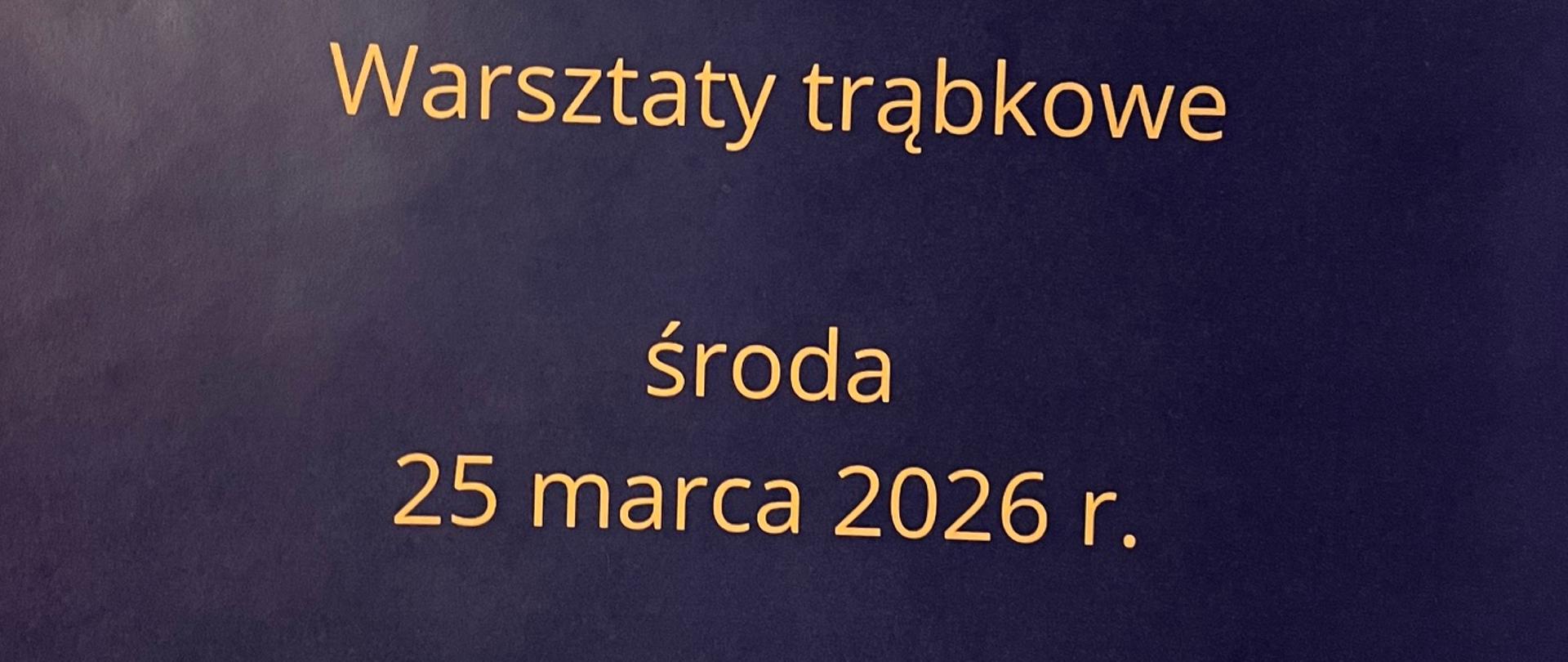 Warsztaty trąbkowe - 25 marca 2026 r - prowadzenie p. Klaudiusz Lisoń