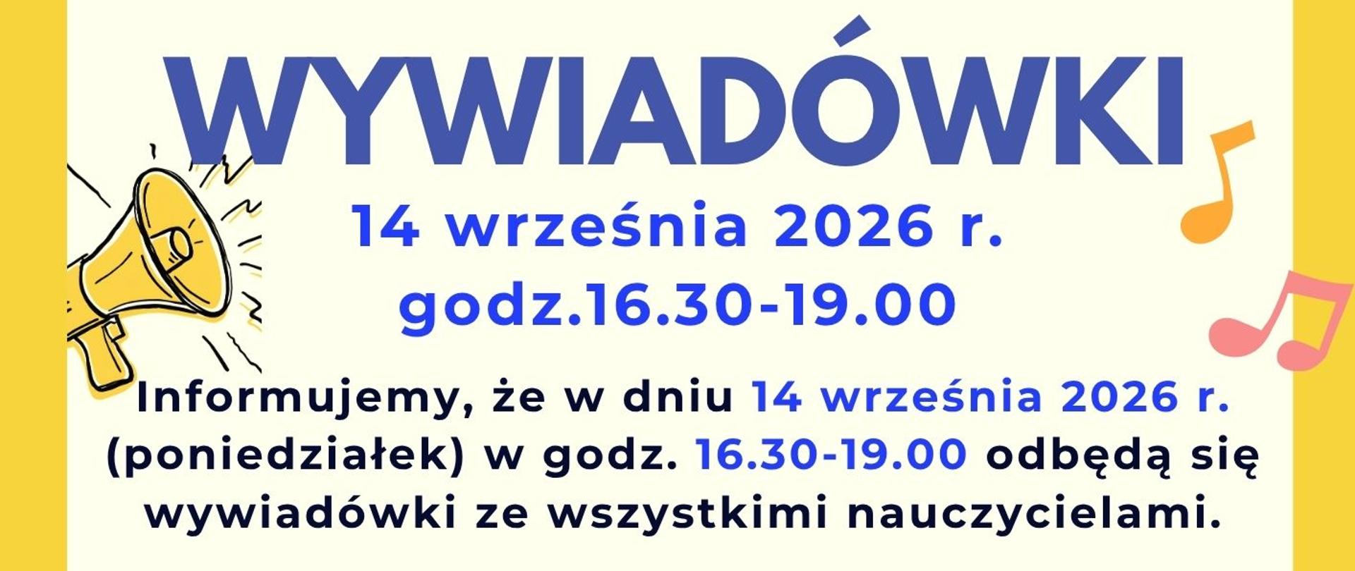 Plakat w żółtej ramce, z niebieskim nagłówkiem WYWIADÓWKI, kolorowymi nutami i rysunkiem megafonu. Informuje o wywiadówkach 14 września 2026 r.