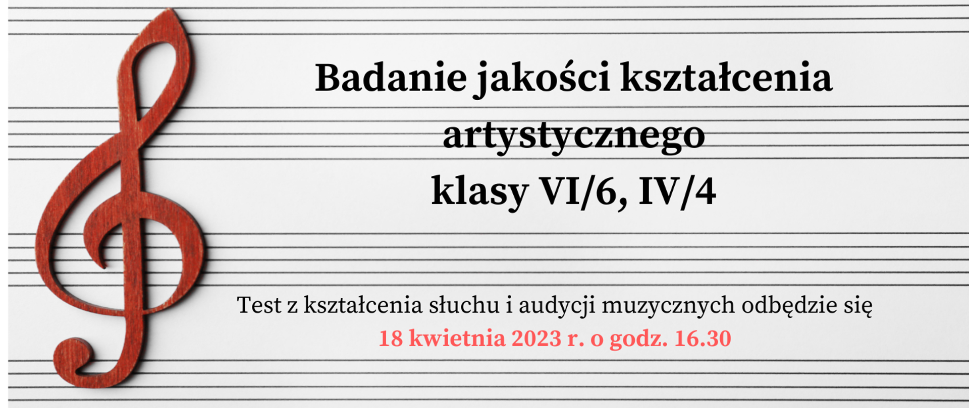 Grafika przedstawia papier nutowy z dużym, brązowym kluczem wiolinowym z lewej strony. Na pięcioliniach widnieje napis o terminie badania jakości kształcenia artystycznego.