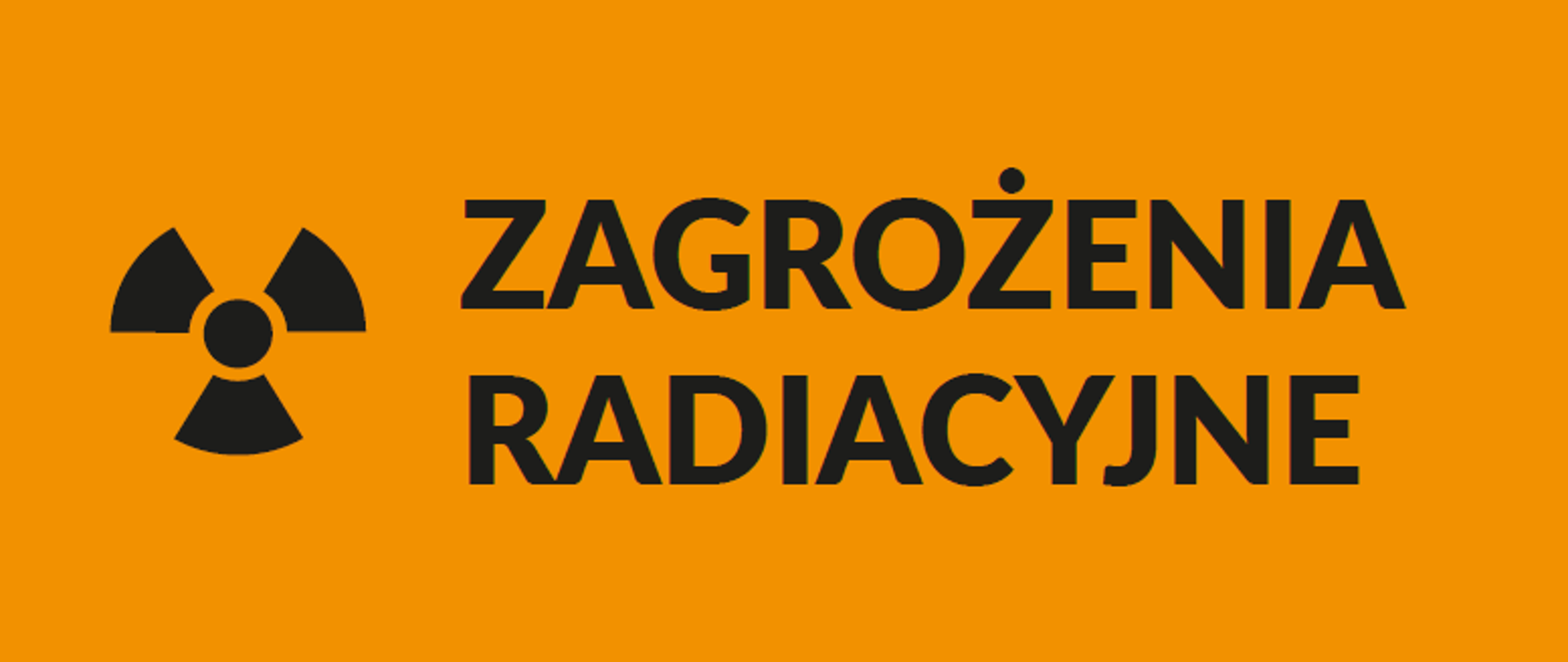 Pomarańczowy baner z czarnym symbolem promieniowania jonizującego po lewej stronie i napisem „ZAGROŻENIA RADIACYJNE” po prawej stronie.