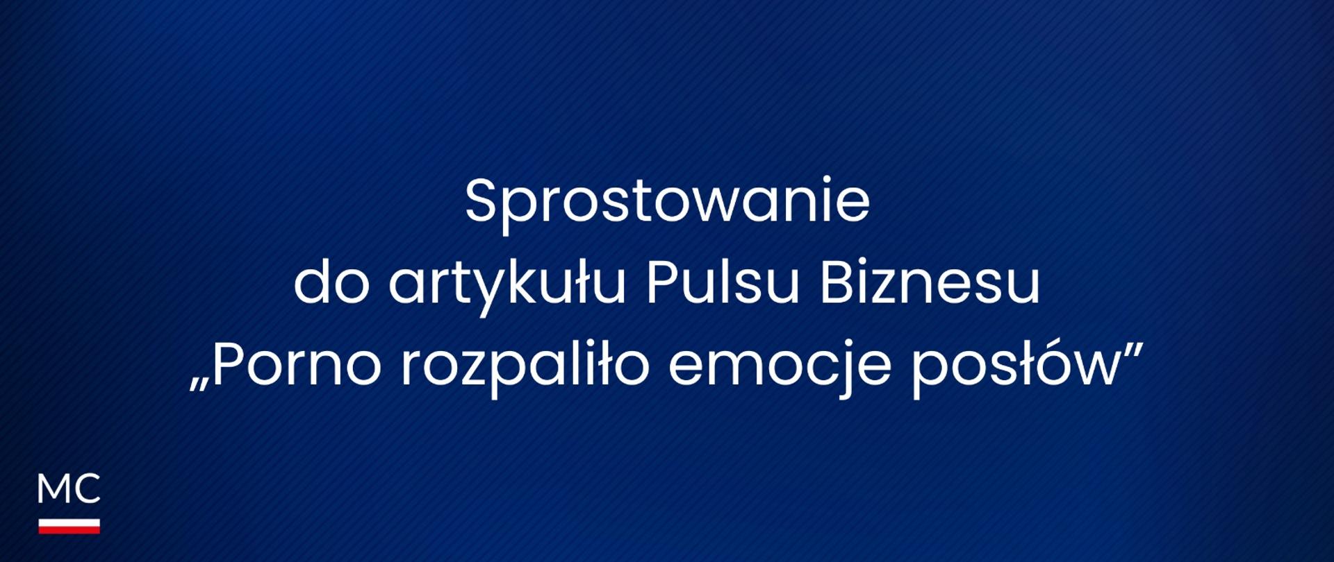 Sprostowanie do artykułu „Porno rozpaliło emocje posłów” 