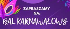 Plakat ma fioletowe tło z kolorowymi, karnawałowymi ilustracjami masek, bębnów i konfetti, utrzymanymi w żywej, radosnej stylistyce, a na górze widoczne jest logo Państwowej Szkoły Muzycznej I stopnia nr 1 w Kędzierzynie-Koźlu. Centralnie umieszczony jest duży napis „Bal Karnawałowy” oraz informacje: 26.01.26 (poniedziałek), godz. 16.30–19.00, sala koncertowa. W dolnej części plakatu podano program wydarzenia: zabawa z wodzirejem i przekąski, a także informację, że imprezę sponsoruje Rada Rodziców.