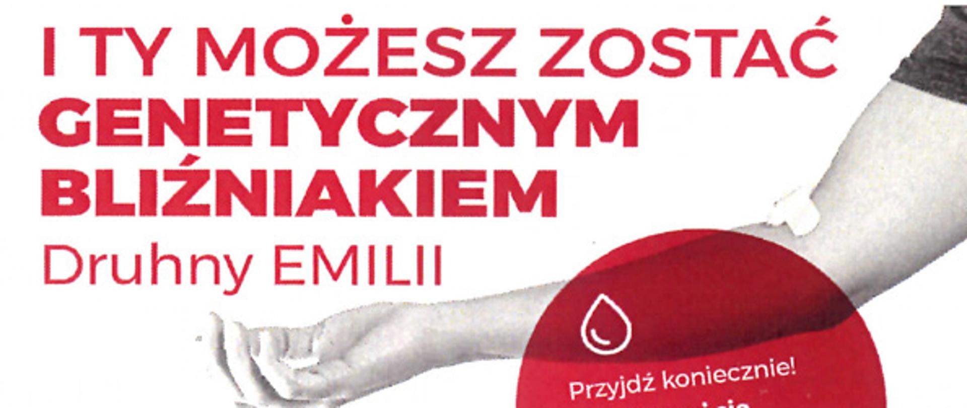 Zdjęcie plakatu pod tytułem "I ty możesz zostać genetycznym bliźniakiem druhny Emilii. Tytuł plakatu u góry, czerwony napis na białym tle. Po prawej stronie u góry wyciągnięta ludzka ręka z przyklejonym plastrem na przedramieniu, Pod spodem zdjęcie druhny Emilii w mundurze galowym Ochotniczej Straży Pożarnej z kwiatami w rękach. Po lewej stronie pośrodku data 27 marca 2021 roku godzina 10-12 sala OSP Łódź- Mikołajew ul Plonowa 18. Po lewej od napisu logo OSP łódź z Mikołajewa. Pod spodem tekst zachęcający do zarejestrowania się w bazie dawców szpiku kostnego, a także wsparcia finansowego. Na dole na czerwonym pasku białe napisy Zbiórka pieniężna dla druhny Emilii, pod spodem numer konta 22 1020 3408 0000 4802 0487 1515. Na dole po prawej hasztag alarmowo dla Emilii.