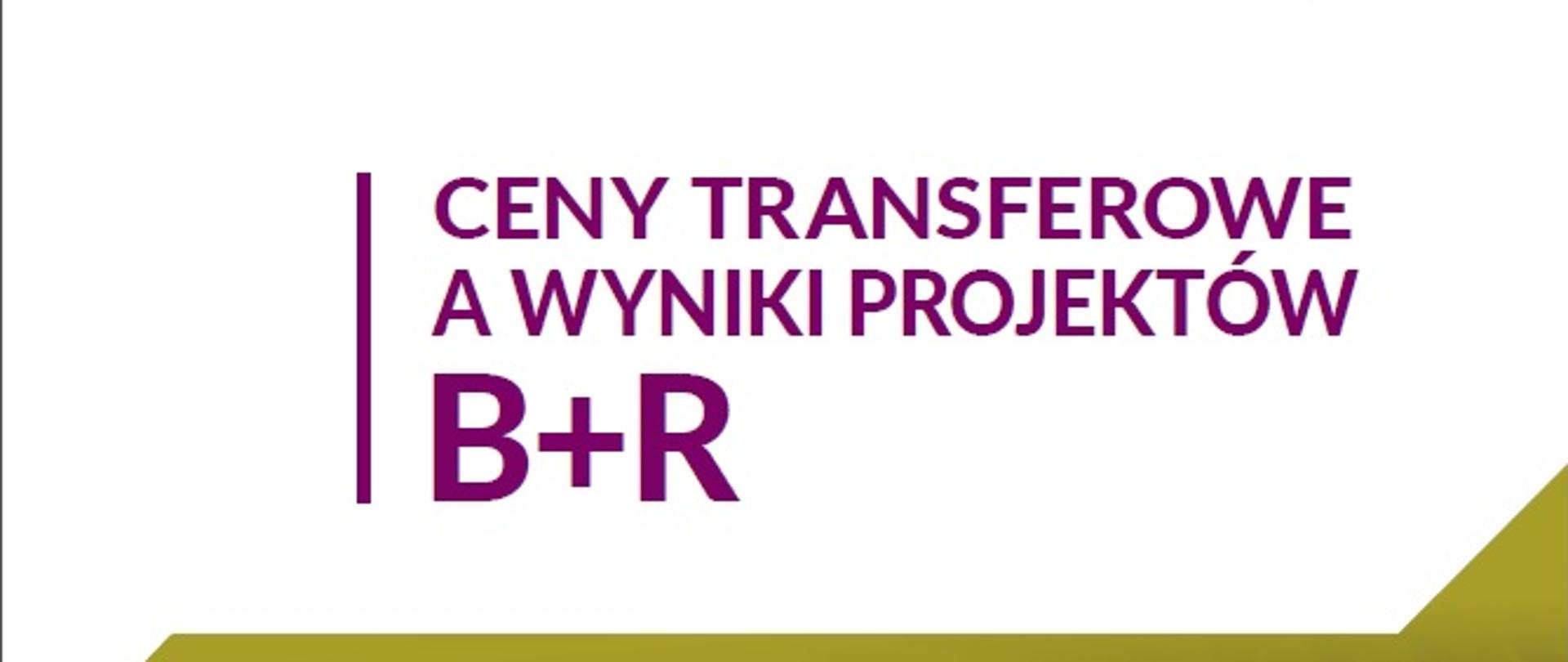 Ceny transferowe a wyniki projektów B+R. Analiza ryzyka