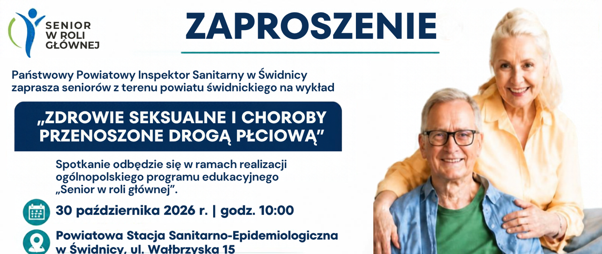 Plakat informacyjny Państwowego Powiatowego Inspektora Sanitarnego w Świdnicy zapraszający seniorów z powiatu świdnickiego na wykład „Zdrowie seksualne i choroby przenoszone drogą płciową”. Wydarzenie odbędzie się 30 października 2026 r. o godz. 10:00 w Powiatowej Stacji Sanitarno-Epidemiologicznej w Świdnicy przy ul. Wałbrzyskiej 15. Wykład poprowadzi dr n. med. Ireneusz Skawina. Na plakacie znajdują się logotyp programu „Senior w roli głównej”, zdjęcie dwóch starszych osób siedzących razem oraz informacje o zgłoszeniach pod numerem telefonu 785 104 855
