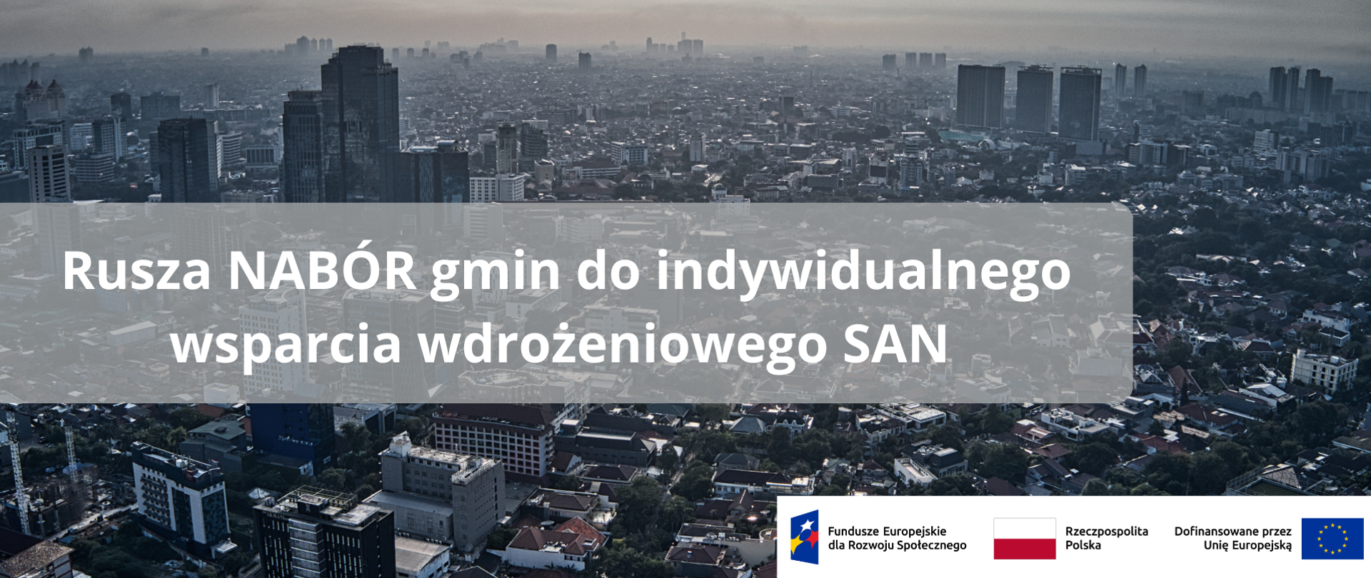 Panorama miasta "Nabór gmin do indywidualnego wsparcia wdrożeniowego SAN"