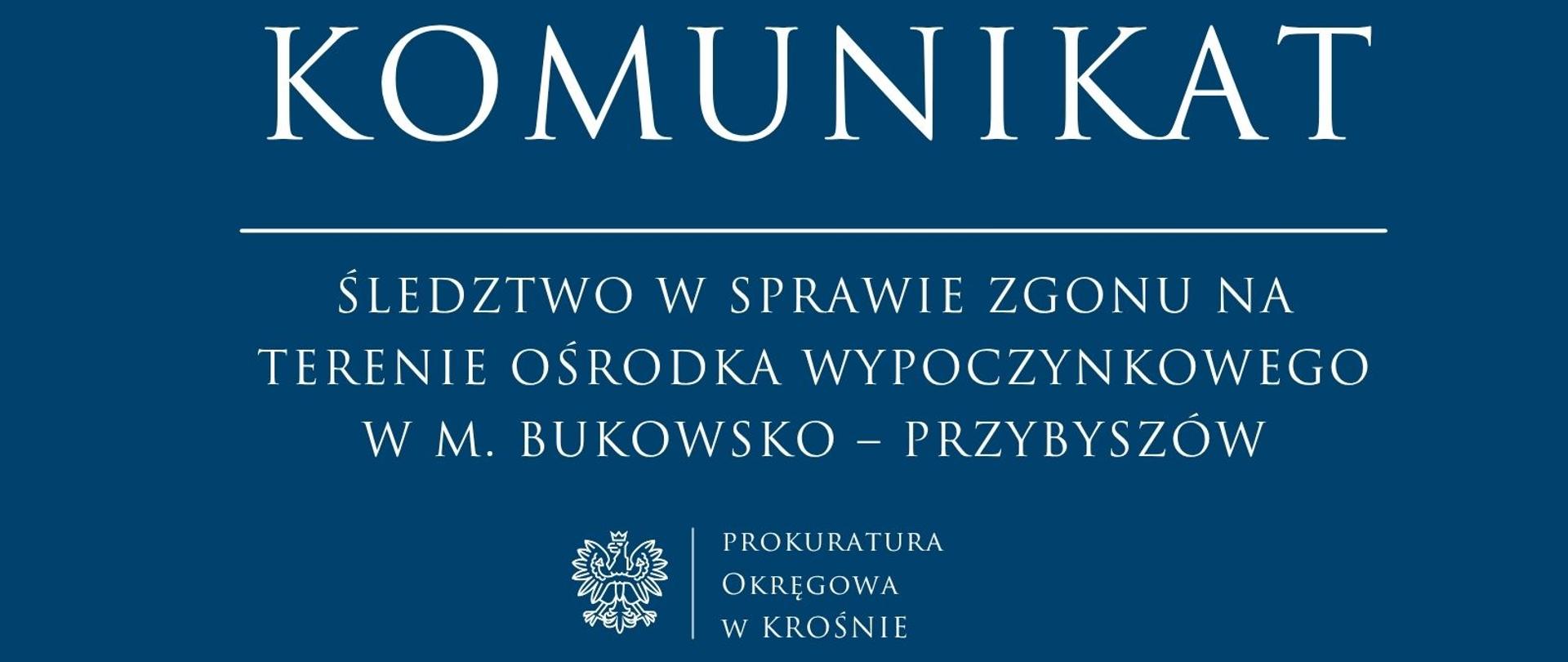 Śledztwo w sprawie zgonu na terenie ośrodka wypoczynkowego w m. Bukowsko – Przybyszów