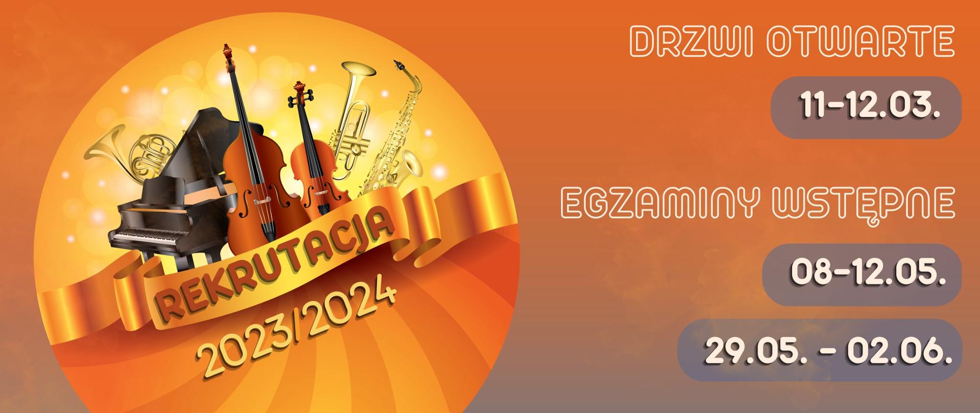 Grafika - na kolorowym tle napis Rekrutacja 2023/2024, Drzwi otwarte Szkoły - 11 i 12 marca 2023 r., Egzaminy wstępne 8-12.05.2023 r, 29.05-2.06.2023 r.