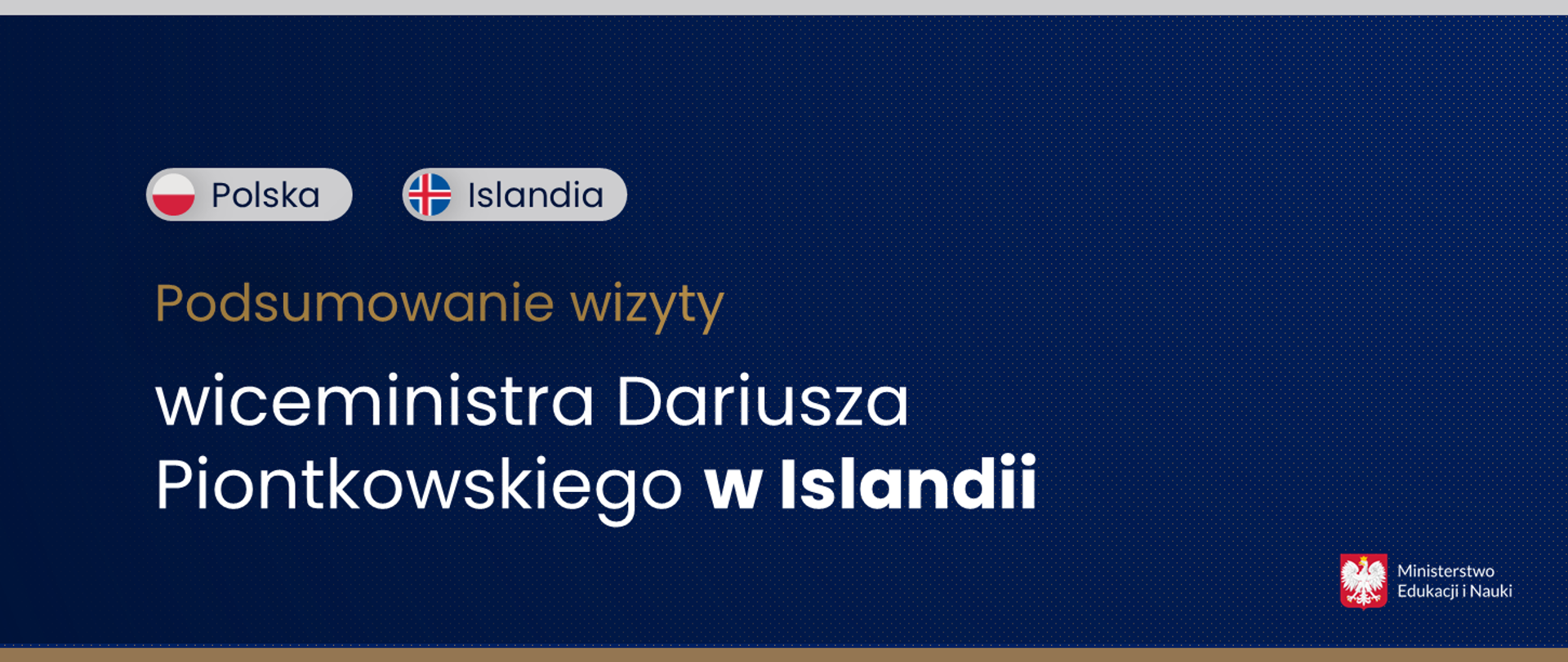 Podsumowanie wizyty wiceministra Dariusza Piontkowskiego w Islandii