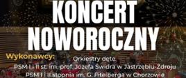Plakat informacyjny dotyczący Koncertu Noworocznego Orkiestr Dętych PSM I i II st. w Jastrzębiu - Zdroju oraz w Chorzowie odbywającego się w dniu 16.01.2026 o godz. 18.00.