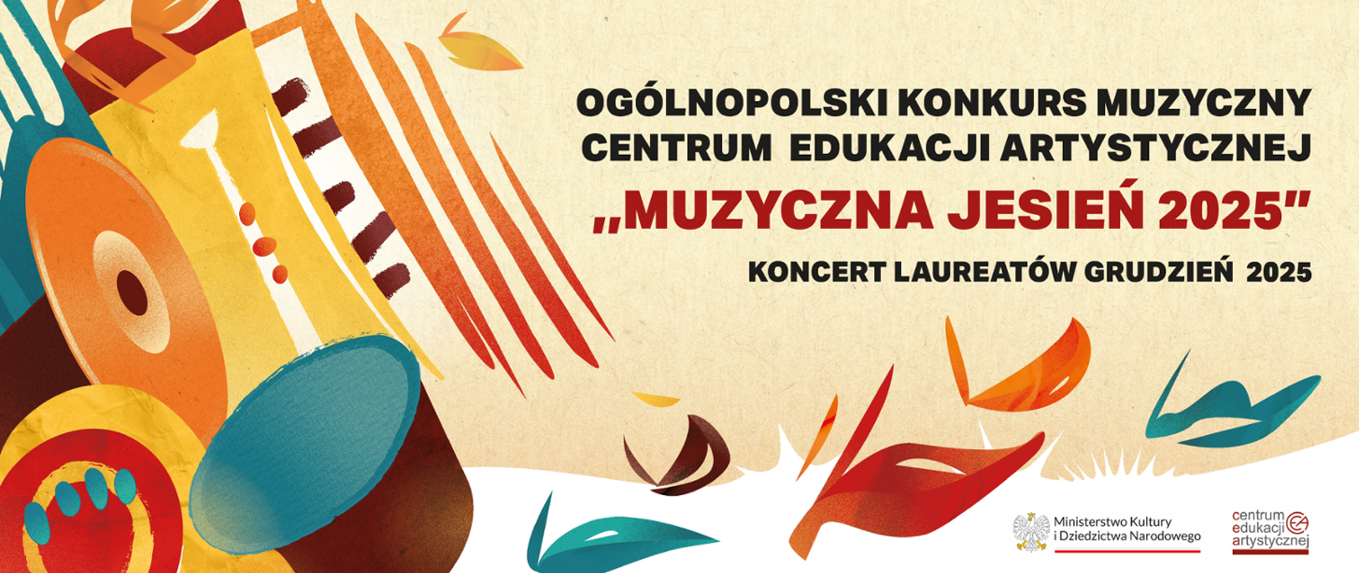 Grafika z logotypami MKiDM i CEA, na dole z ikonami instrumentów oraz tekstem "Ogólnopolski konkurs muzyczny centrum edukacji artystycznej Muzyczna Jesień 2025 i koncert laureatów grudzień 2025
