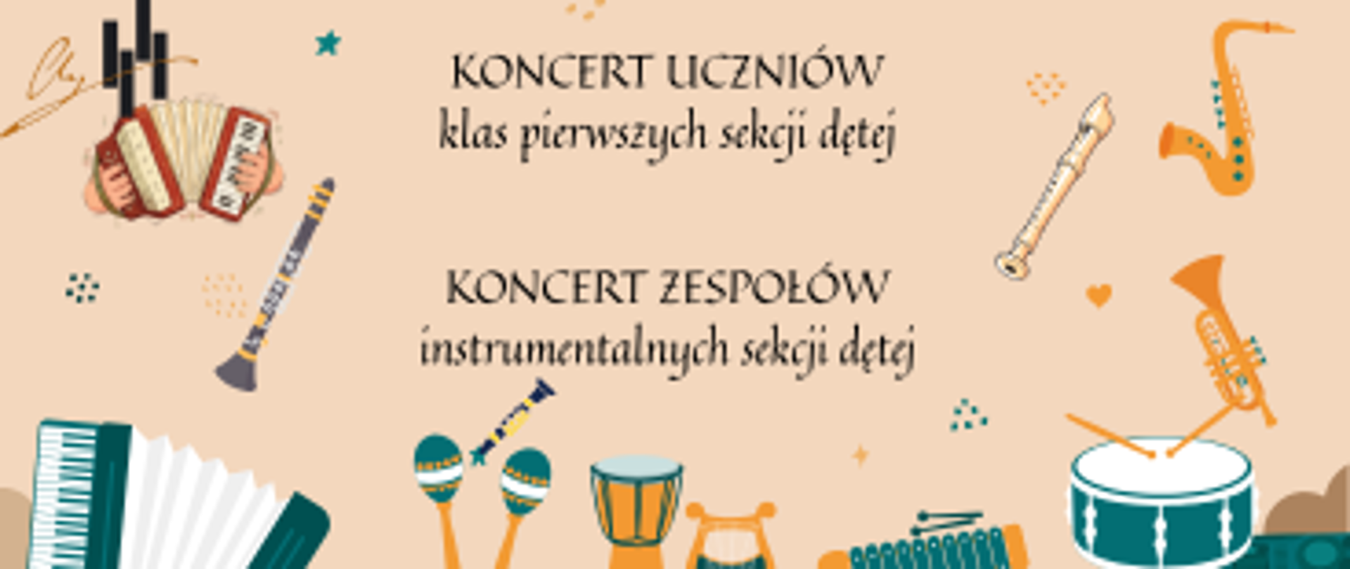 Plakat w jasnych, beżowo-białych barwach, ozdobiony kolorowymi, rysunkowymi ilustracjami instrumentów muzycznych (m.in. akordeon, saksofon, klarnet, flet, trąbka, bębny, marakasy). Na górze znajduje się eleganckie, czarno-złote logo szkoły muzycznej. Centralną część zajmuje czytelny tekst w języku polskim, zapraszający na dwa wydarzenia muzyczne, które odbędą się tego samego dnia.