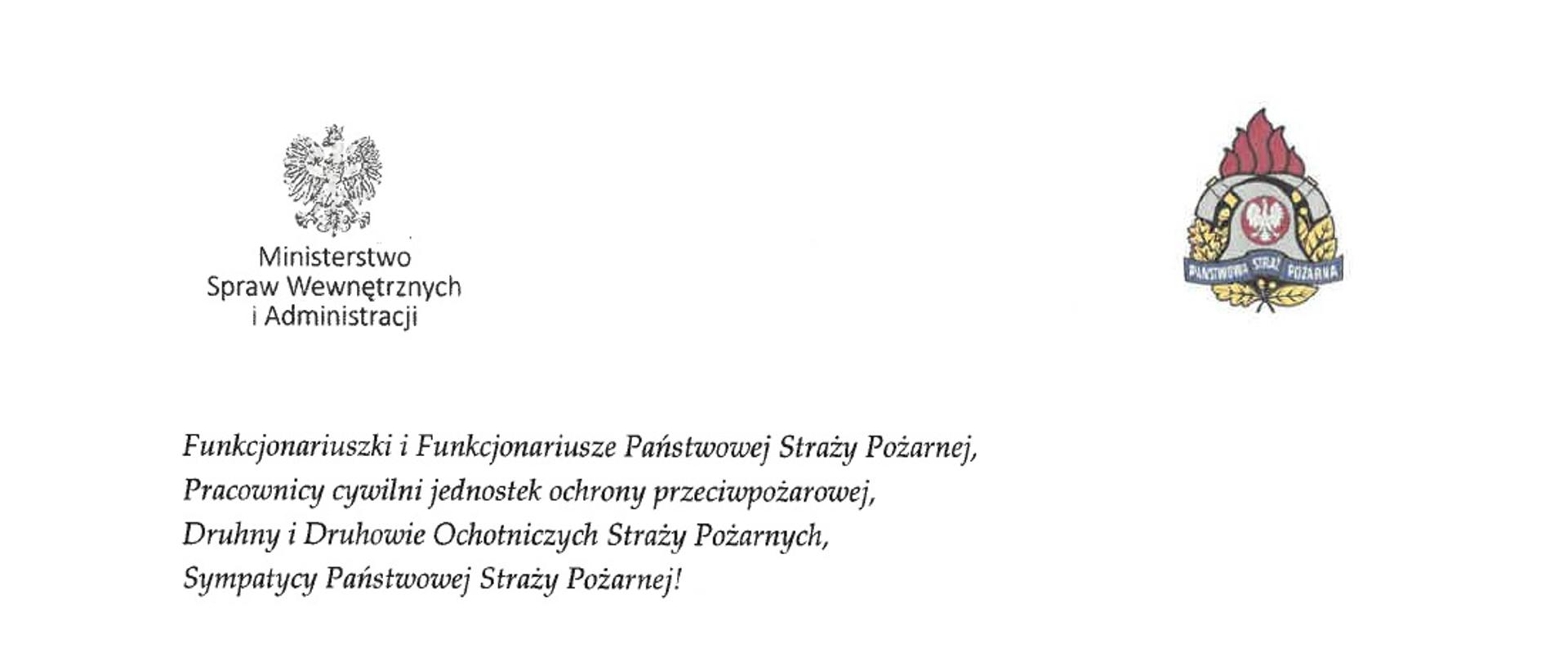 Zdjęcie przedstawia fragment listu skierowanego do funkcjonariuszy i pracowników cywilnych Państwowej Straży Pożarnej jak również druhen i druhów Ochotniczej Straży Pożarnej.