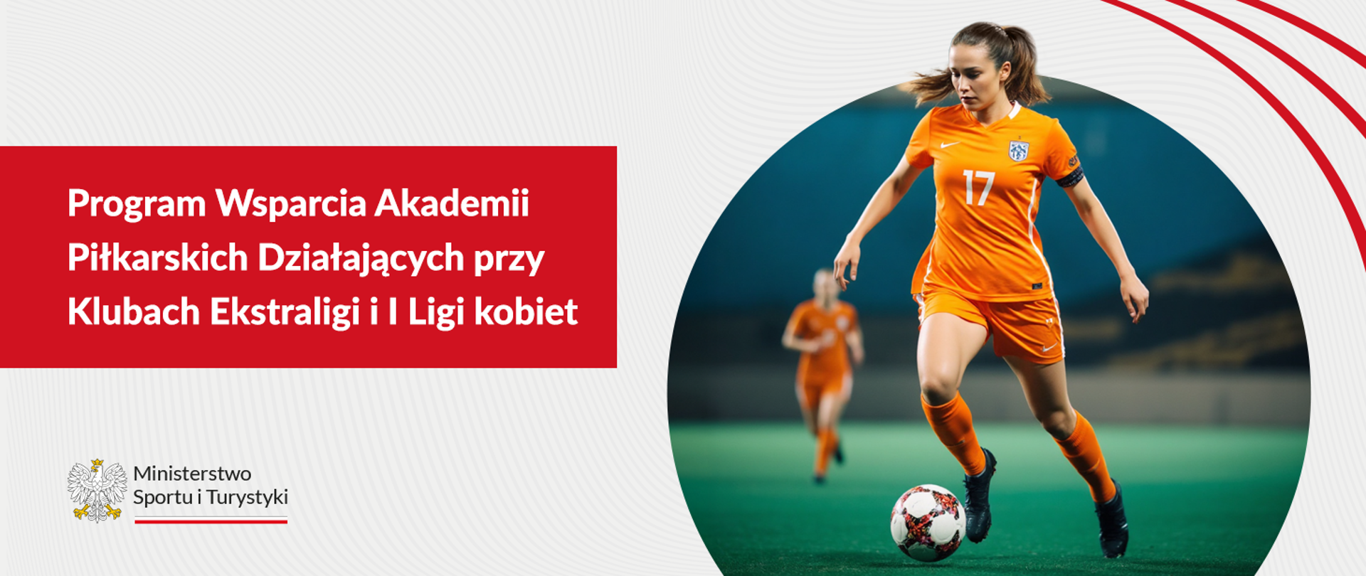 Program Wsparcia Akademii Piłkarskich Działających przy Klubach Ekstraligi i I Ligi kobiet
