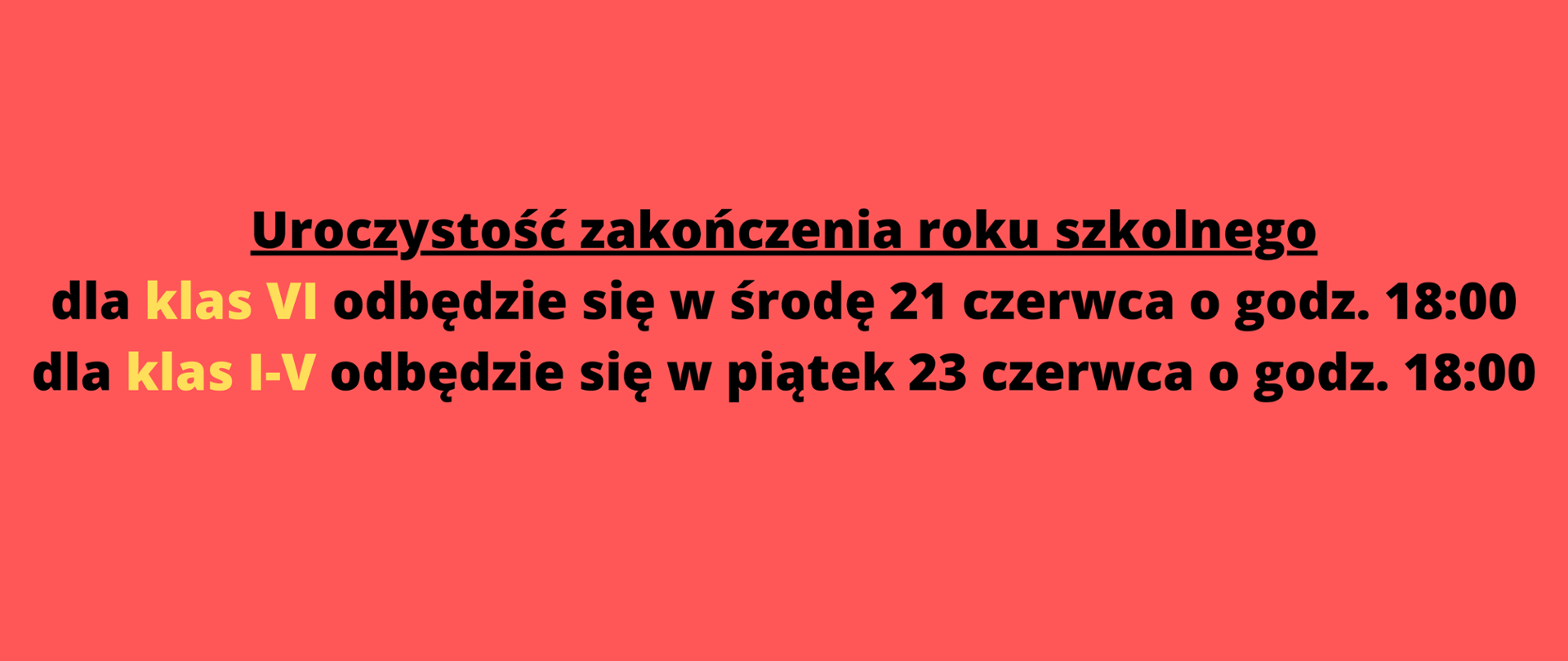 Informacje z terminami uroczystości zakończenia roku szkolnego